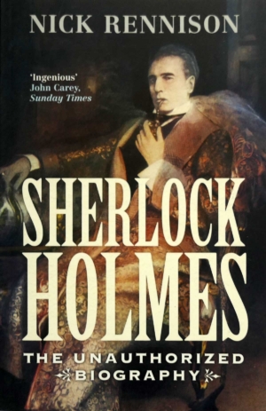 Sherlock Holmes: The Unauthorized Biography