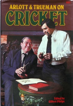 Arlott & Trueman on Cricket