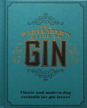 The Bartender's Guide to Gin